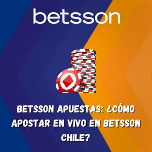 Betsson Apuestas: ¿Cómo apostar en vivo en Betsson Chile?