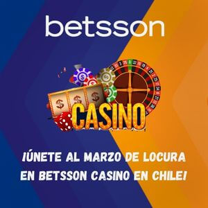 ¡Únete al Marzo de Locura en Betsson Casino en Chile!