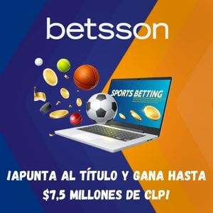 Apuestas Betsson: ¡Apunta al título y gana hasta $7,5 millones de CLP!