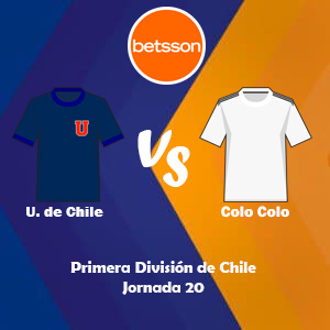 Apostar en Betsson Chile con los bonos de bienvenida | Universidad de Chile vs Colo Colo (31 Julio) | Pronósticos para la Primera División de Chile