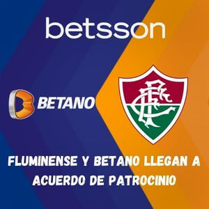 Fluminense y Betano llegan a acuerdo de Patrocinio
