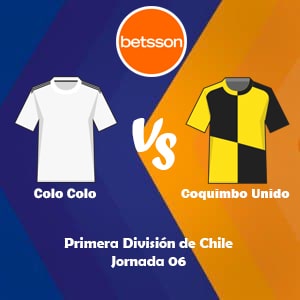 Betsson Chile, Pronóstico Colo Colo vs Coquimbo Unido| Jornada 06 – Primera División de Chile