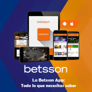 La Betsson App: Todo lo que necesitas saber de esta aplicación