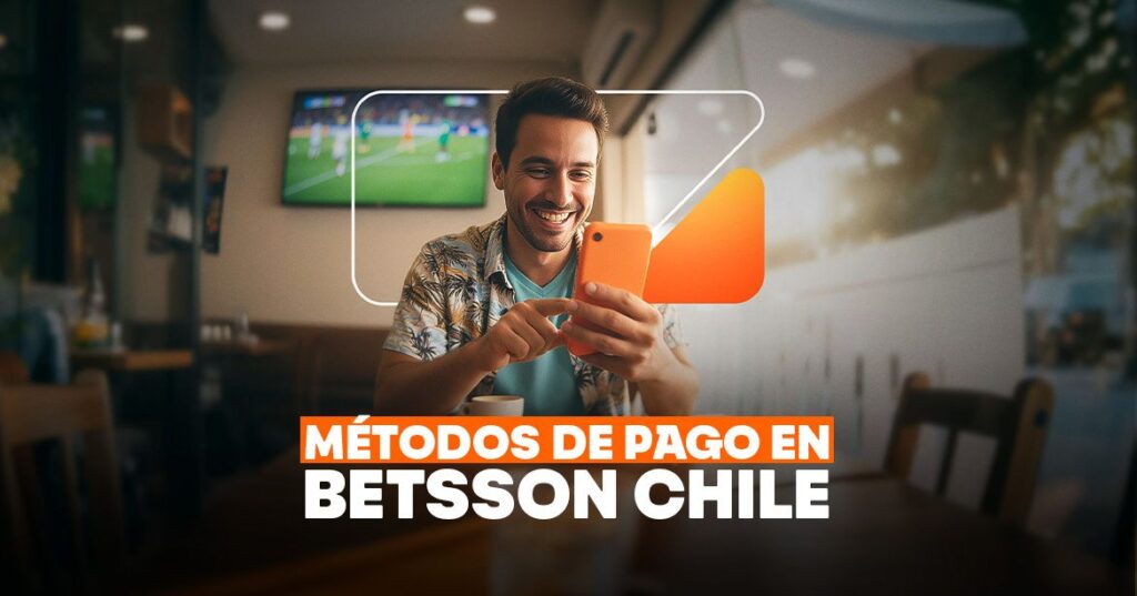 Metodos de pago en Betsson Chile